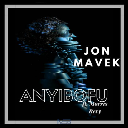 Jon Mavek ft Morris Revy - Anyibofu / My Sound Box