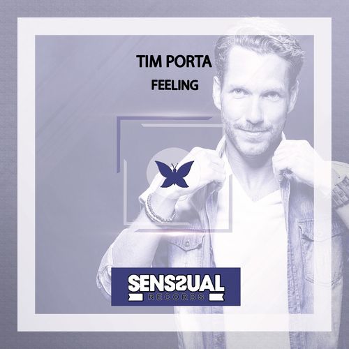 Tim Porta - Feeling / Senssual Records