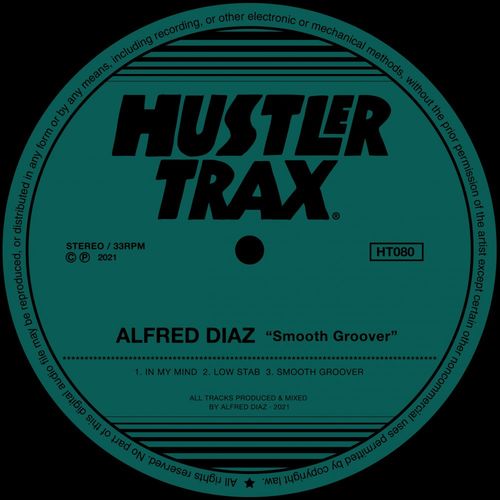 Alfred Diaz - Smooth Groover / Hustler Trax