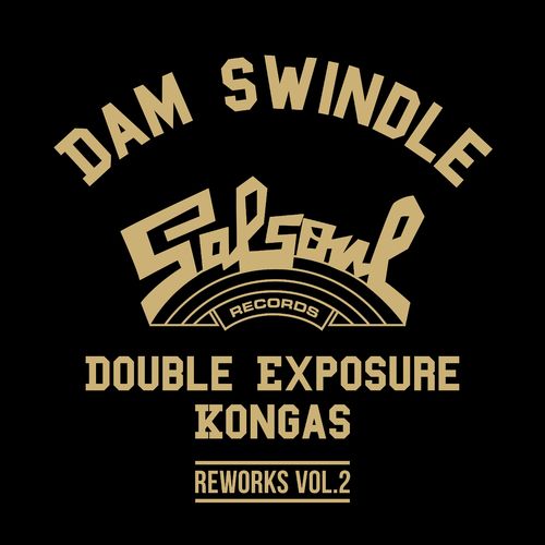 Double Exposure/Kongas - Dam Swindle x Salsoul Reworks Vol. 2 / Salsoul Records
