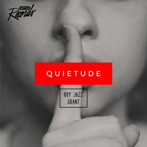 Roy Jazz Grant - Quietude / Apt D4 Records