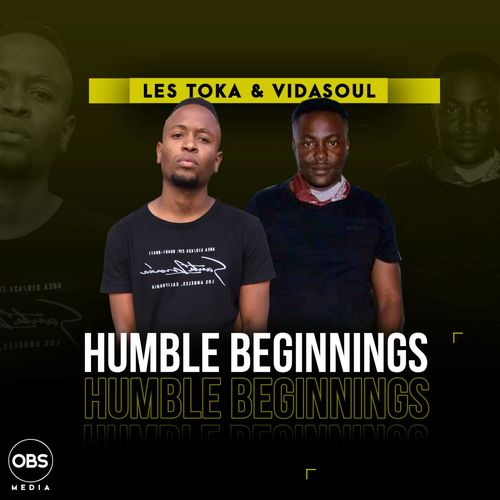 les toka & Vida-soul - Humble Beginnings / OBS Media