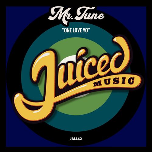 Mr.Tune - One Love Yo / Juiced Music