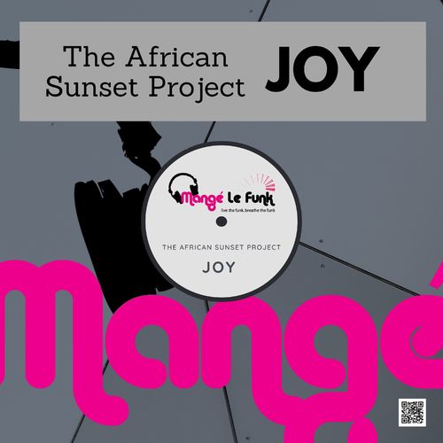The African Sunset Project - Joy / Mangé Le Funk Productions