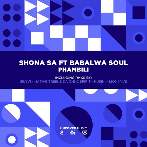Shona SA ft Babalwa Soul - Phambili / Uncover Music