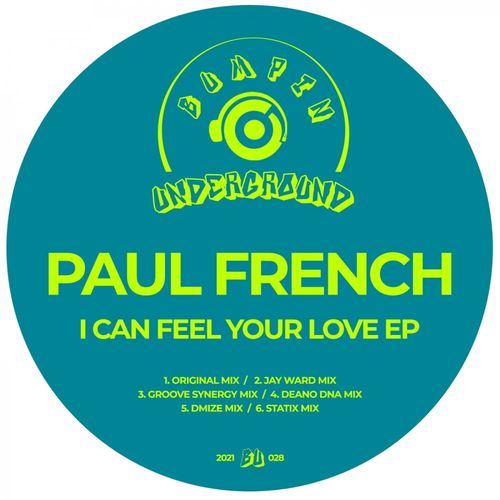 Paul French - I Can Feel Your Love / Bumpin Underground Records