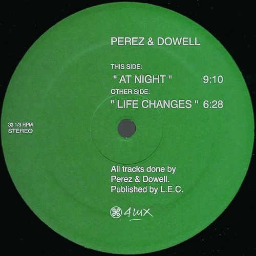 Perez & Dowell - Life Changes at Night / 4lux Black