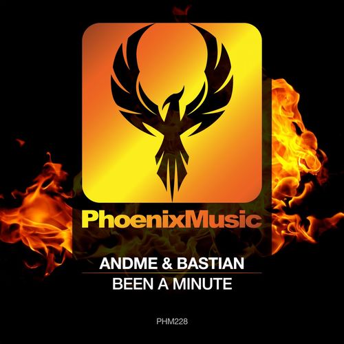 AndMe & Bastian - Been A Minute / Phoenix Music