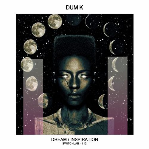 Dum K - Dream / Switchlab