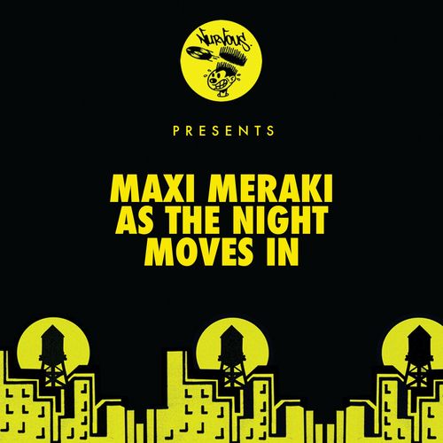 MAXI MERAKI - As The Night Moves In / Nurvous Records