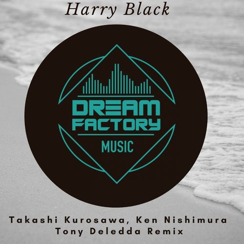 Takashi Kurosawa & Ken Nishimura - Harry Black / Dream Factory Music