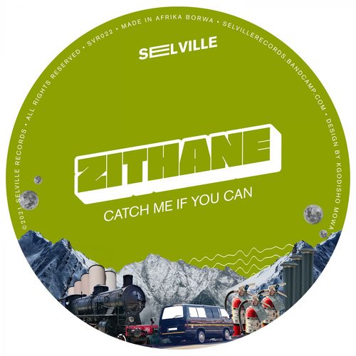 Zithane - Catch Me If You Can / Selville Records