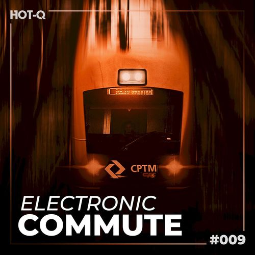 VA - Electronic Commute 009 / HOT-Q