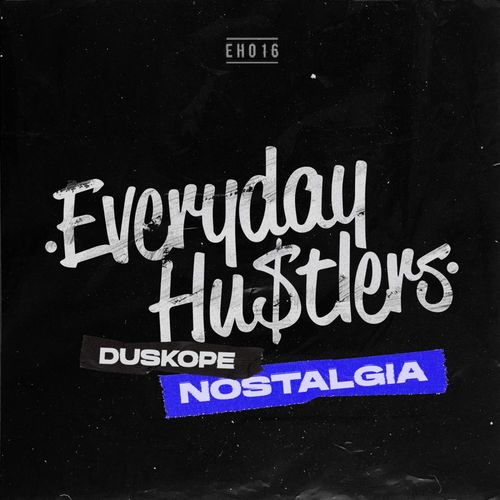 Duskope - Nostalgia / Everyday Hustlers