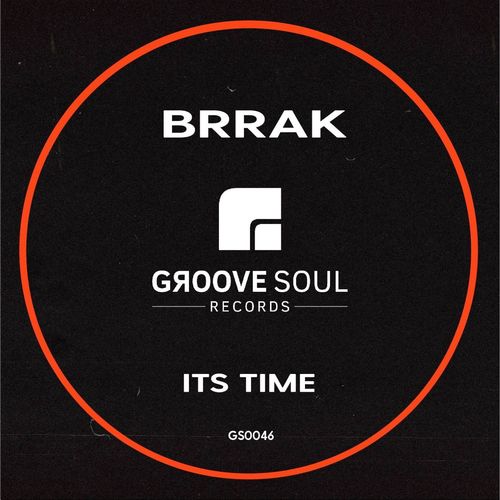 Brrak - Its Time / Groove Soul Records