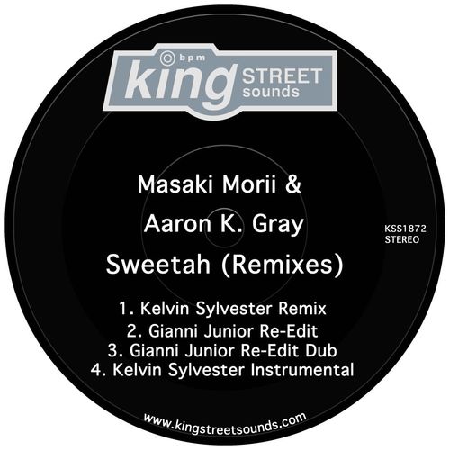 Masaki Morii & Aaron K. Gray - Sweetah (Remixes) / King Street Sounds