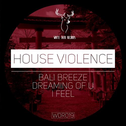 House Violence - Bali Breeze EP / White Deer Records