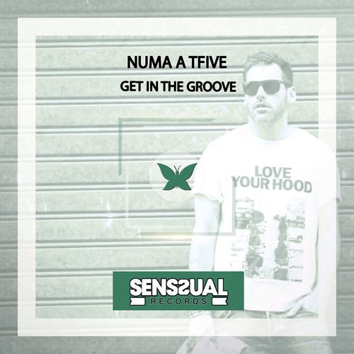 NUMA A TFIVE - Get In the Groove / Senssual Records