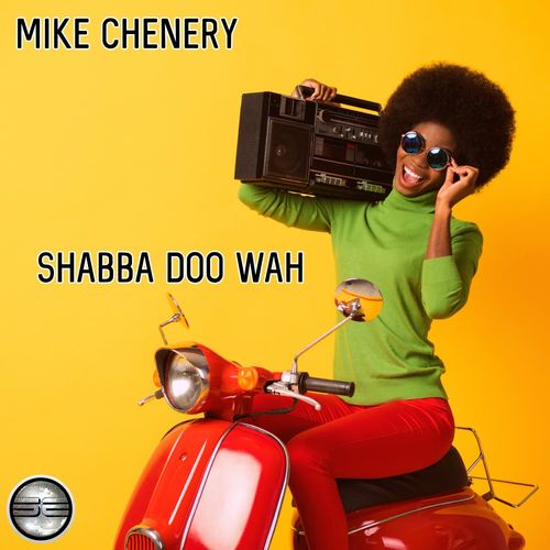 Mike Chenery - Shabba Doo Wah / Soulful Evolution