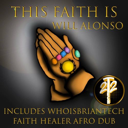 Will Alonso - This Faith Is / Tech22 SubPrintzNYC
