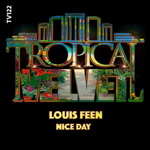Louis Feen - Nice Day / Tropical Velvet