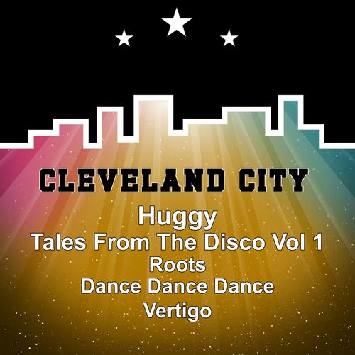 Huggy - Tales from the Disco, Vol. 1 / Cleveland City