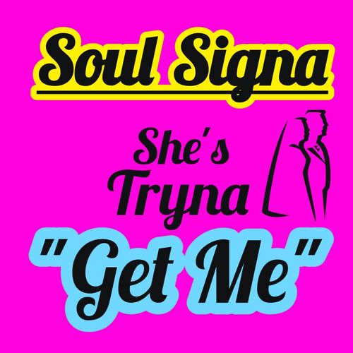 Soul Signa - She's Tryna Get Me / Soul Signa