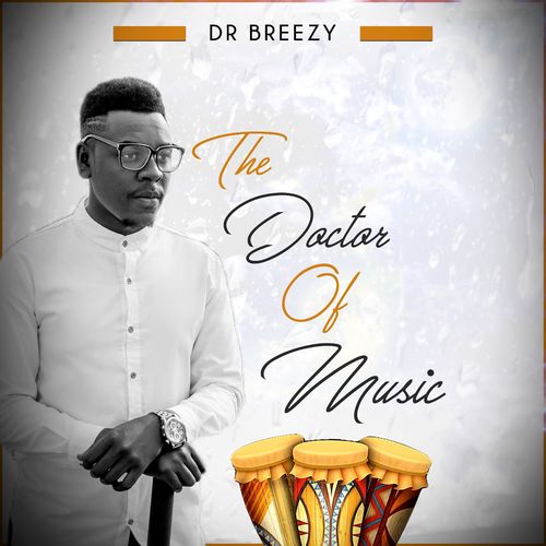 Dr Breezy - The Doctor of Music / Dynastic Musiq