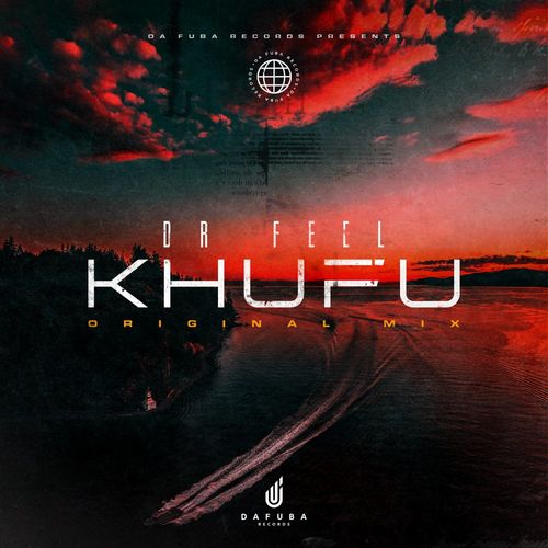 Dr Feel - Khufu / Da Fuba Records