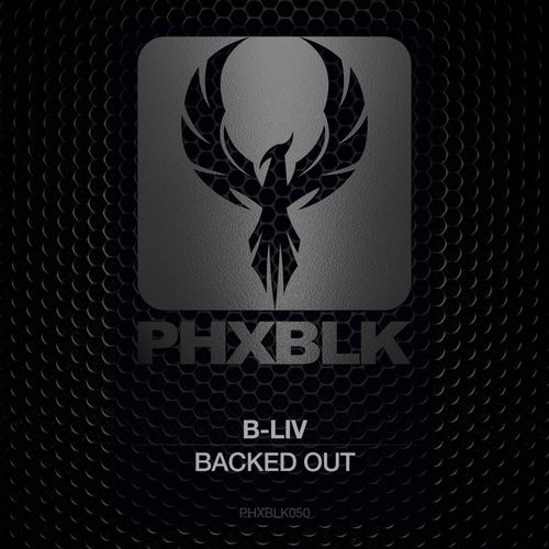B-Liv - Backed Out / PHXBLK