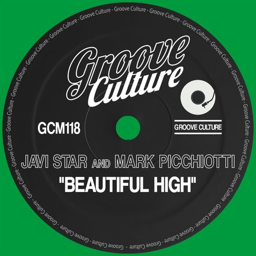 Javi Star & Mark Picchiotti - Beautiful High / Groove Culture