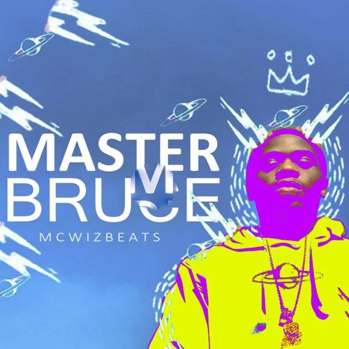 McWizBeats - Master Bruce / Butho Worldwide