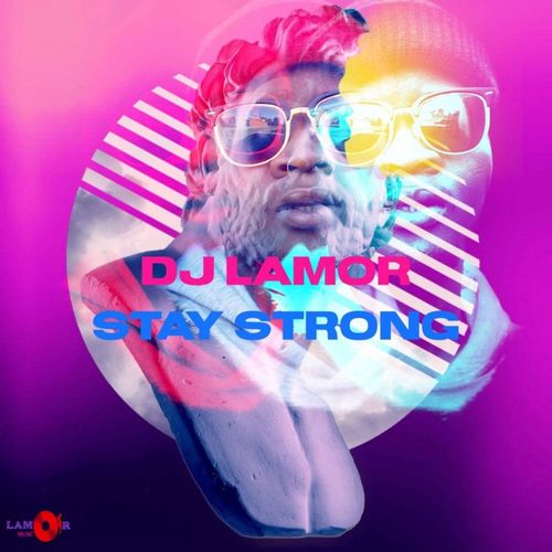 DJ Lamor - Stay Strong / Lamor Music