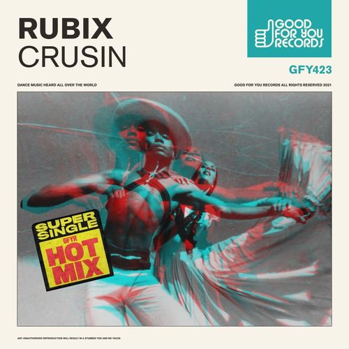 Rubix - Crusin' / Good For You Records