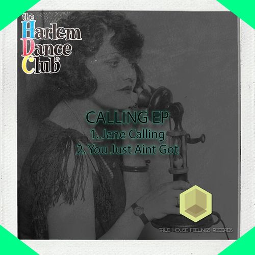 Harlem Dance Club - Calling EP / True House Feelings Records