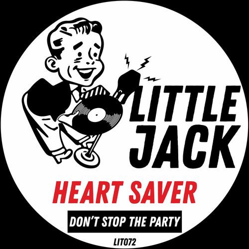 Heart Saver - Don't Start The Party / Little Jack