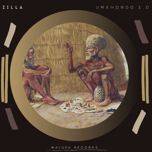 Zilla - Umkhondo 2.0 / Maluku Records