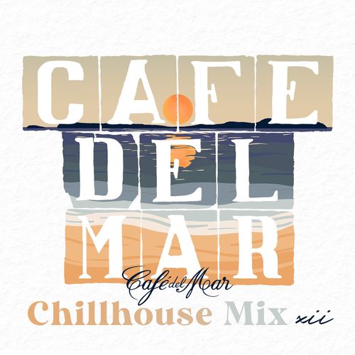 VA - Café del Mar Chillhouse Mix XII (DJ Mix) / Cafe del Mar Music