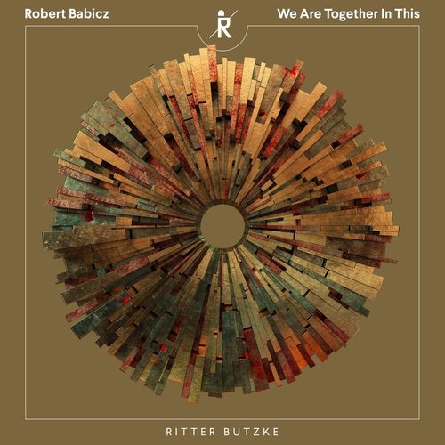 Robert Babicz - We Are Together In This / Ritter Butzke Records