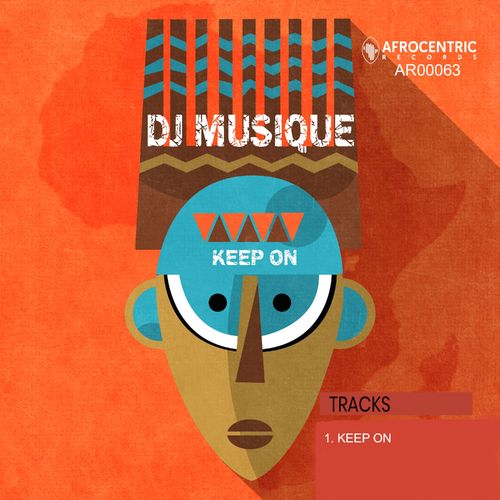 DJ Musique - Keep On / Afrocentric Records