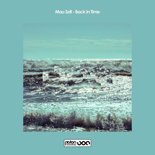 Mau Zeti - Back In Time / Piston Recordings