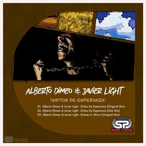 Alberto Dimeo & Javier Light - Gritos De Esperanza / SP Recordings