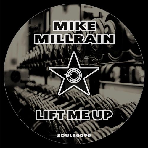 Mike Millrain - Lift Me Up / Soul Revolution Records