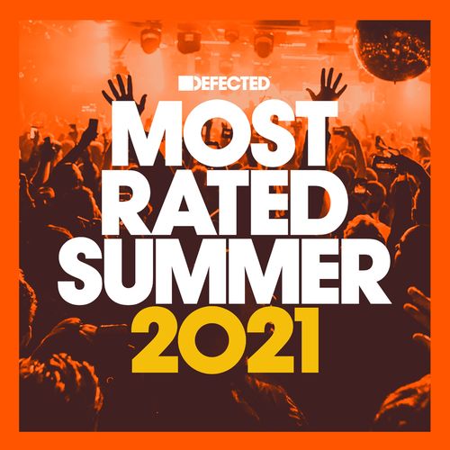 VA - Defected Presents Most Rated Summer 2021 / Defected Records