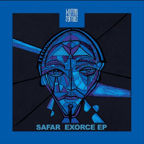 Safar (FR) - Exorce EP / Human By Default