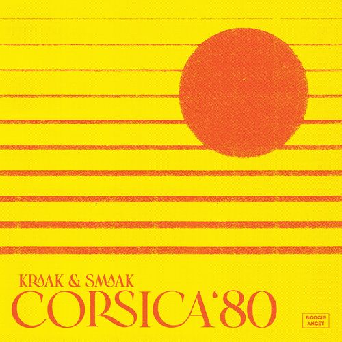 Kraak & Smaak - Corsica '80 / Boogie Angst