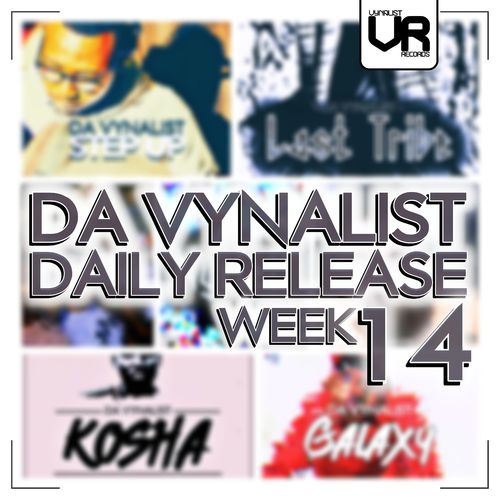 Da Vynalist - Da Vynalist Daily Release: Week 14 / Vynalist Records