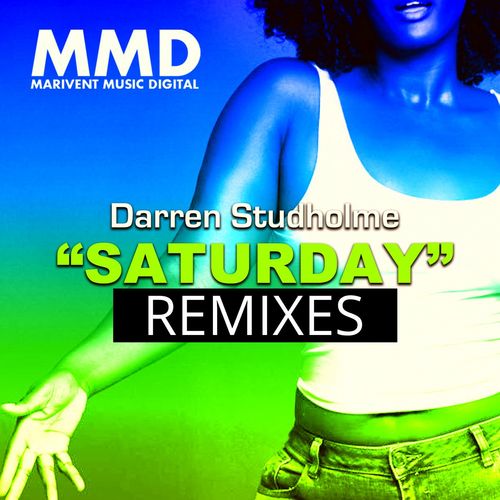 Darren Studholme - Saturday(Remixes) / Marivent Music Digital