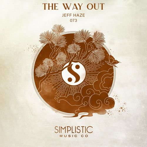 Jeff Haze - The Way Out EP / Simplistic Music Company