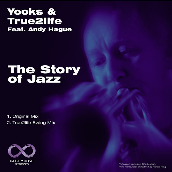 Yooks & True2Life - The Story Of Jazz / Infinity Music Recordings